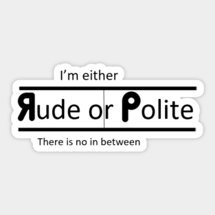 Rude or Polite Sticker